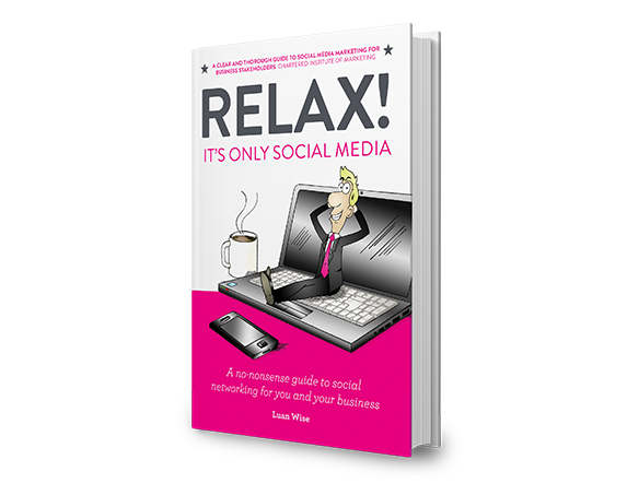 A picture of the book "Relax! It's only social media"